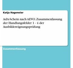 AdA-Schein nach AEVO. Zusammenfassung der Handlungsfelder 1 - 4 der Ausbildereignungsprüfung (eBook, PDF)