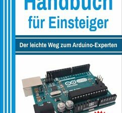 Arduino Handbuch für Einsteiger