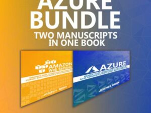 Azure Bundle: Two Manuscripts in One Book: A Beginner's Guide to Learn and Understand Microsoft Azure and AWS Amazon Web Services Fundamentals, DevOps, Lambda, Machine Learning and Cloud , Hörbuch, Digital, ungekürzt, 441min
