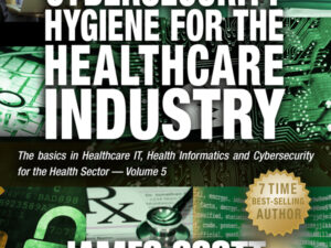 Cybersecurity Hygiene for the Healthcare Industry: The Basics in Healthcare IT, Health Informatics, and Cybersecurity for the Health Sector , Hörbuch, Digital, ungekürzt, 59min
