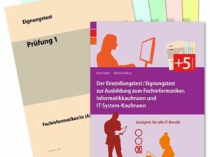 Der Eignungstest / Einstellungstest zur Ausbildung zum Fachinformatiker, Informatikkaufmann und IT-System-Kaufmann
