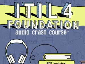 ITIL 4 Foundation Audio Crash Course: Complete Review for The Information Technology Infrastructure Library (ITIL) Level 4 Foundation Exam - Top Test Questions! , Hörbuch, Digital, ungekürzt, 455min