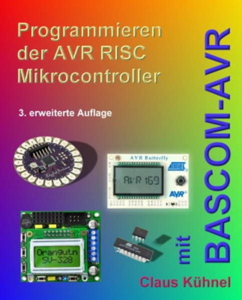 Programmieren der AVR RISC Mikrocontroller mit BASCOM-AVR