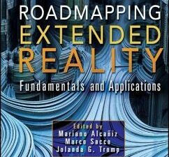 Roadmapping Extended Reality - Fundamentals and Applications