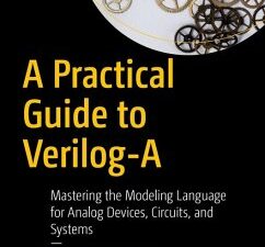 A Practical Guide to Verilog-A (eBook, PDF)