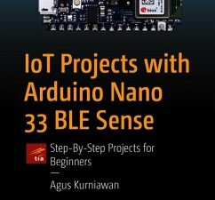 IoT Projects with Arduino Nano 33 BLE Sense (eBook, PDF)