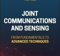 Joint Communications and Sensing: From Fundamentals to Advanced Techniques