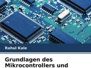 Grundlagen des Mikrocontrollers und seiner Anwendungen
