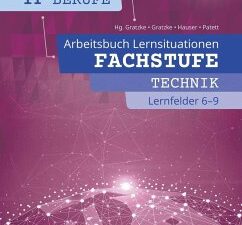 IT-Berufe. Fachstufe Lernfelder 6 - 9: Arbeitsbuch