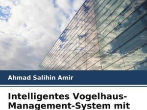 Intelligentes Vogelhaus-Management-System mit Internet der Dinge (IoT)