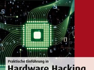 Praktische Einführung in Hardware Hacking