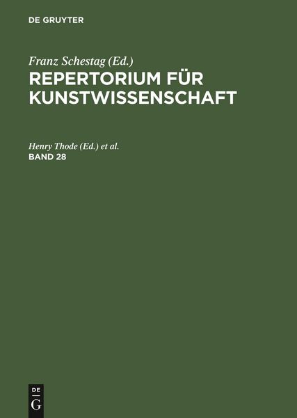 Repertorium für Kunstwissenschaft / Repertorium für Kunstwissenschaft. Band 28