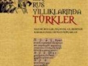 Ilk Rus Yilliklarinda Türkler - 9.Yüzyildan 13.Yüzyila
