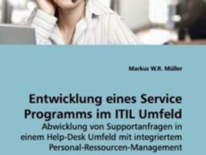 Müller, M: Entwicklung eines Service Programms im ITIL Umfel