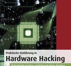 Praktische Einführung in Hardware Hacking (eBook, PDF)