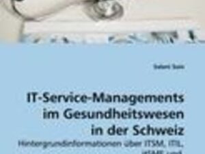Soin, S: IT-Service-Managements im Gesundheitswesen in der S