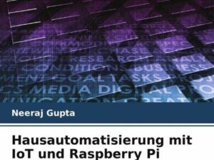 Hausautomatisierung mit IoT und Raspberry Pi