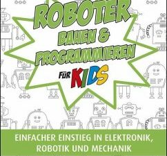 Roboter bauen und programmieren für Kids (eBook, PDF)