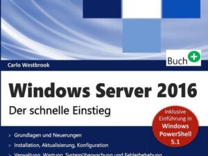 Windows Server 2016 - Der schnelle Einstieg