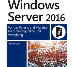 Microsoft Windows Server 2016 - Das Handbuch (eBook, PDF)