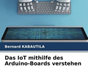 Das IoT mithilfe des Arduino-Boards verstehen