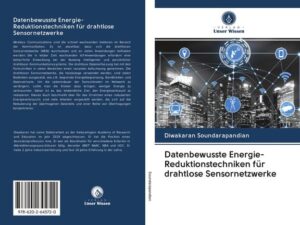 Datenbewusste Energie-Reduktionstechniken für drahtlose Sensornetzwerke