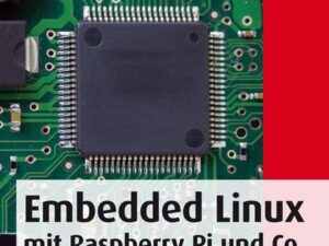 Embedded Linux mit Raspberry Pi und Co.