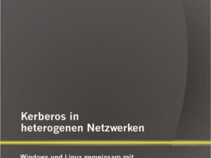 Kerberos in heterogenen Netzwerken: Windows und Linux gemeinsam mit Active Directory Services verwalten