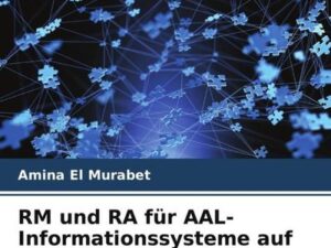 RM und RA für AAL-Informationssysteme auf der Grundlage von IoT-Paradigmen