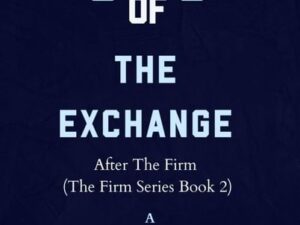 Summary of The Exchange by John Grisham: After The Firm (The Firm Series)
