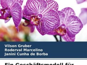 Ein Geschäftsmodell für Orchideen Fibel