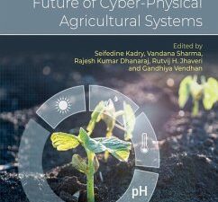 Agri 4.0 and the Future of Cyber-Physical Agricultural Systems (eBook, ePUB)