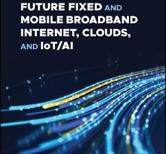Future Fixed and Mobile Broadband Internet, Clouds, and IoT/AI (eBook, ePUB)