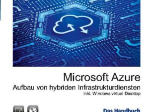 Microsoft Azure Aufbau von hybriden Infrastrukturdiensten