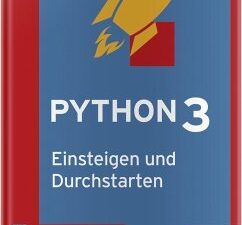 Python 3 - Einsteigen und Durchstarten