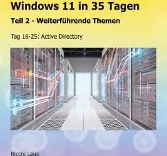 Systemadministration mit Windows Server 2022 und Windows 11 in 35 Tagen (eBook, ePUB)